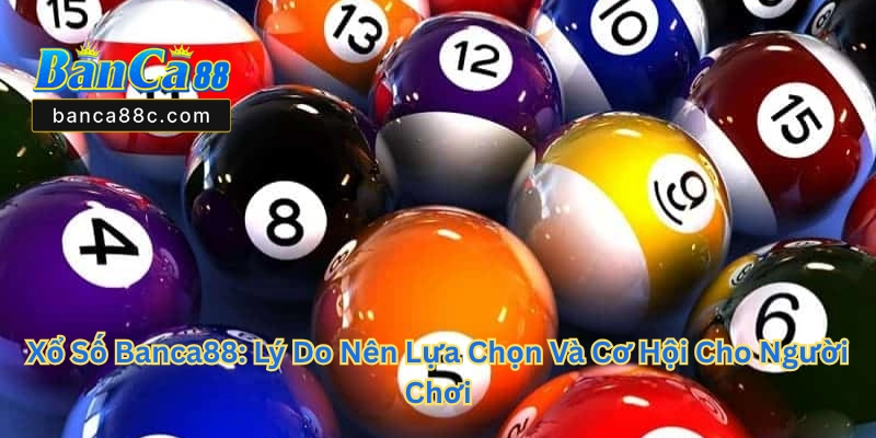 Xổ Số Banca88 - Cơ Hội Thắng Lớn Cùng Banca88 2026 - betnexa88 Xổ Số Banca88 - Cơ Hội Thắng Lớn Cùng Banca88 2026 - betnexa88